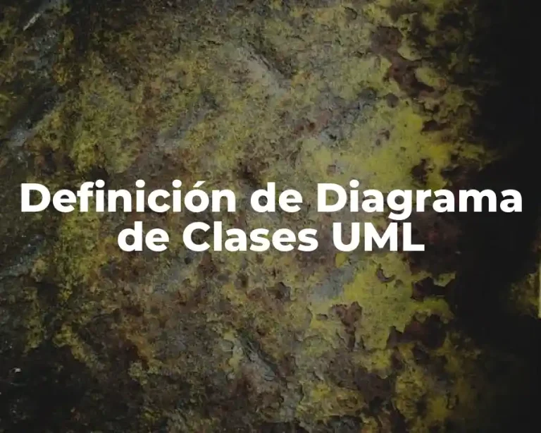 Definición de Diagrama de Clases UML