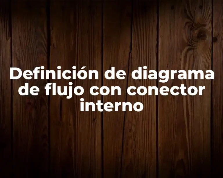Definición de diagrama de flujo con conector interno