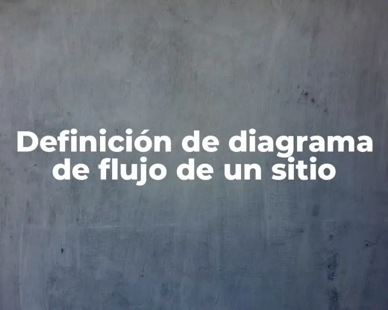 Definición de diagrama de flujo de un sitio
