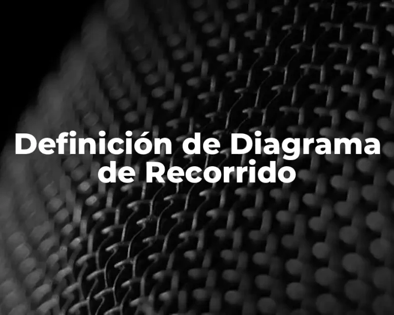 Definición de Diagrama de Recorrido