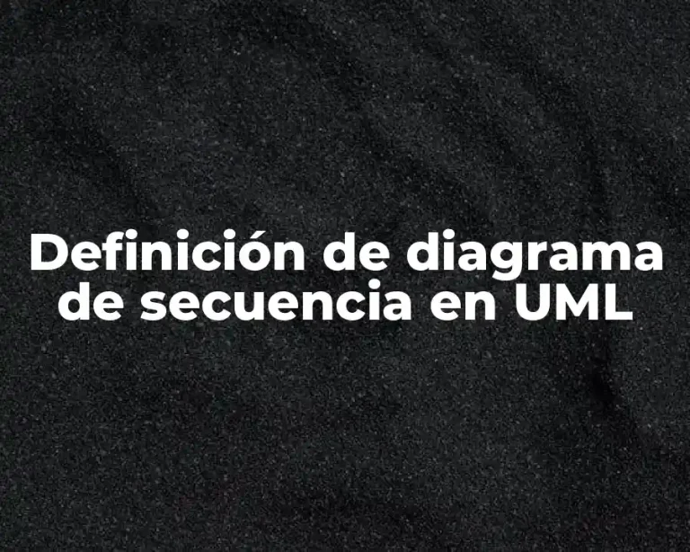 Definición de diagrama de secuencia en UML