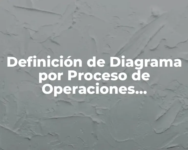 Definición de Diagrama por Proceso de Operaciones Simbología