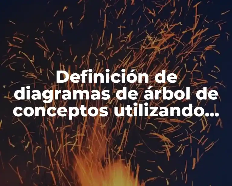 Definición de diagramas de árbol de conceptos utilizando software educativo