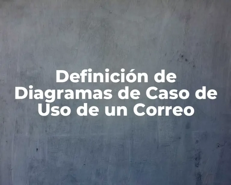 Definición de Diagramas de Caso de Uso de un Correo