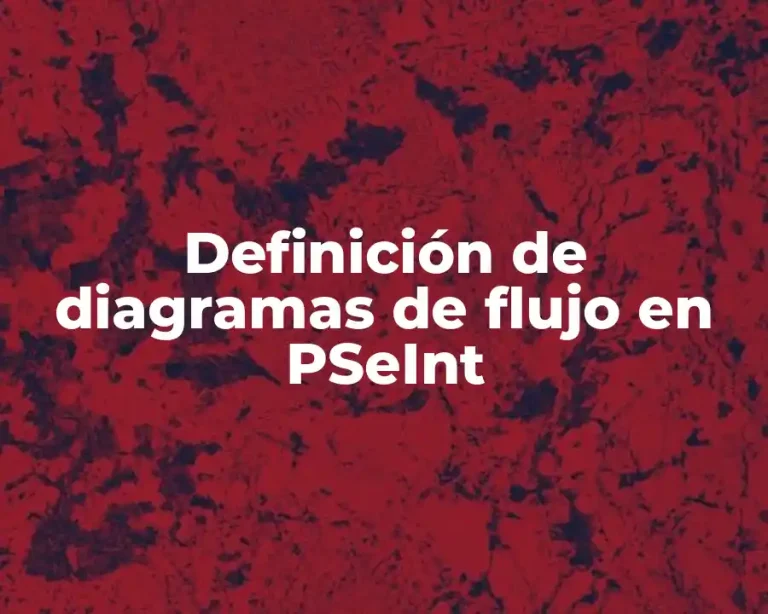 Definición de diagramas de flujo en PSeInt