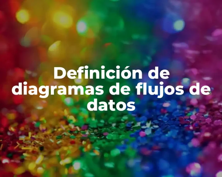 Definición de diagramas de flujos de datos