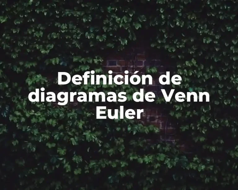 Definición de diagramas de Venn Euler