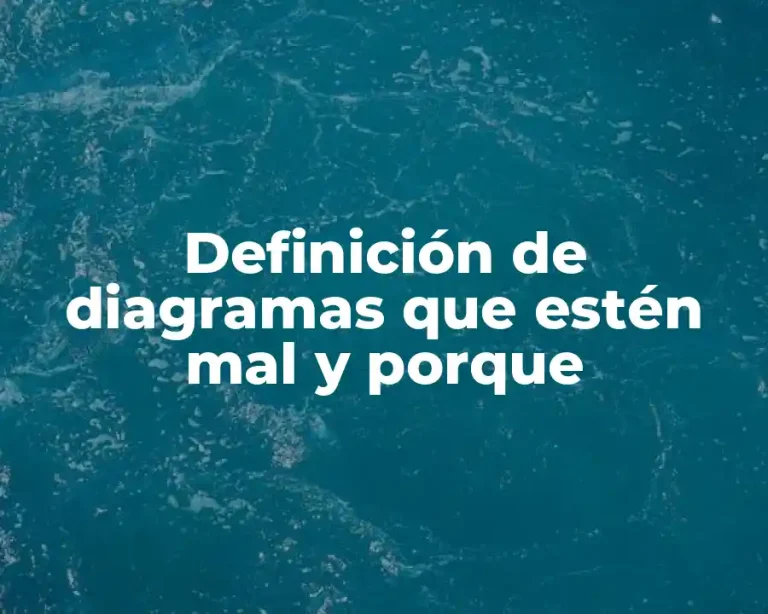Definición de diagramas que estén mal y porque