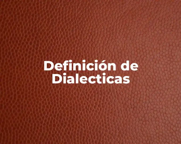 Definición de Dialecticas