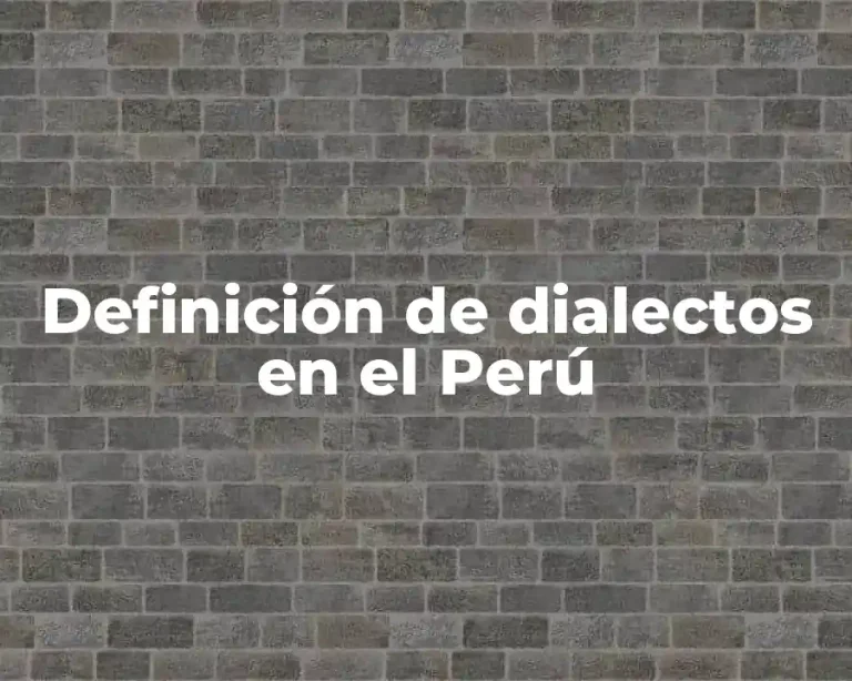 Definición de dialectos en el Perú