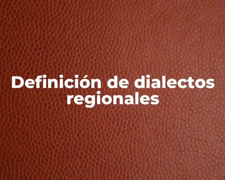 Definición de dialectos regionales