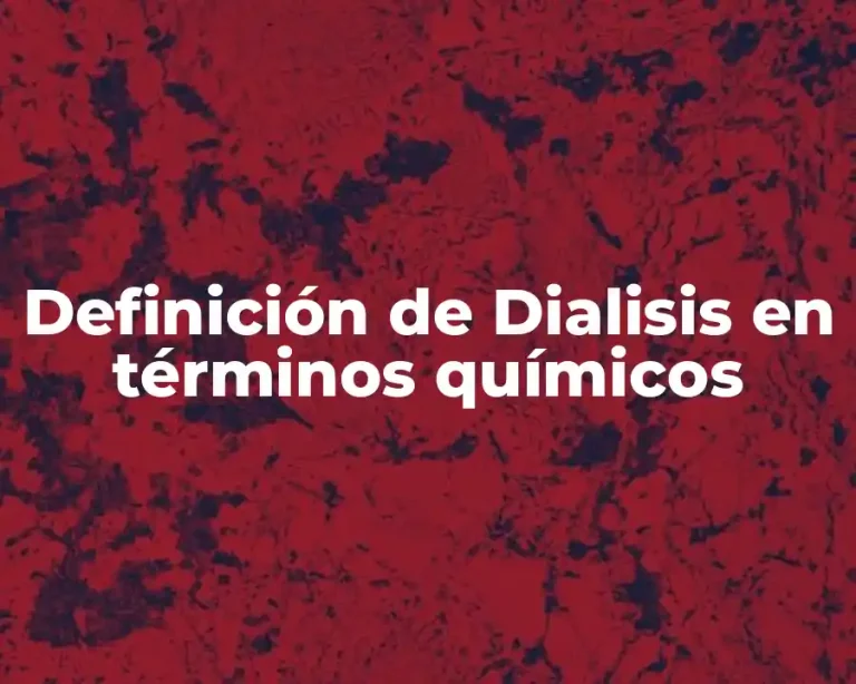 Definición de Dialisis en términos químicos