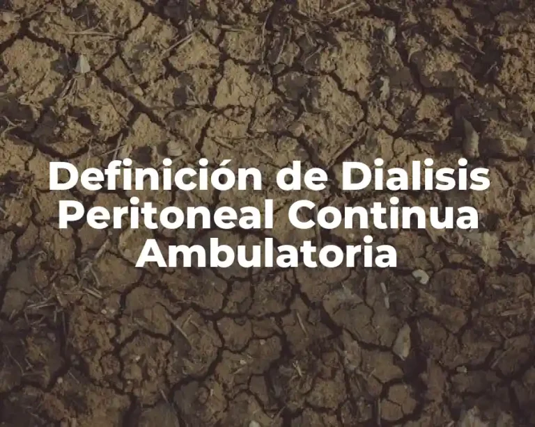Definición de Dialisis Peritoneal Continua Ambulatoria
