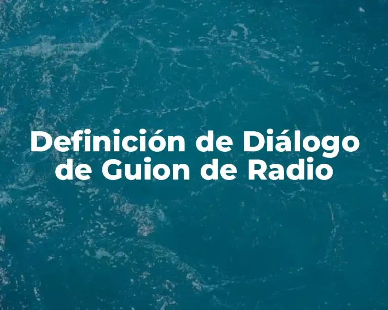 Definición de Diálogo de Guion de Radio