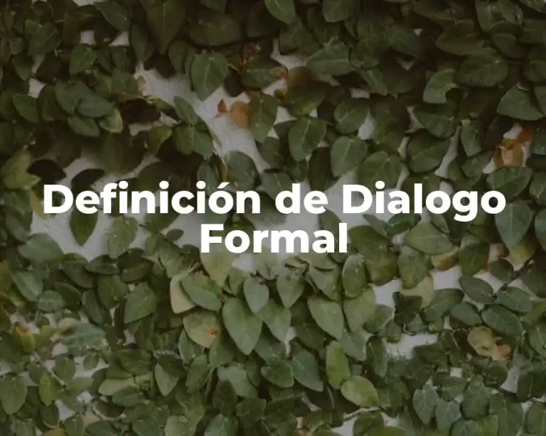 Definición de Dialogo Formal