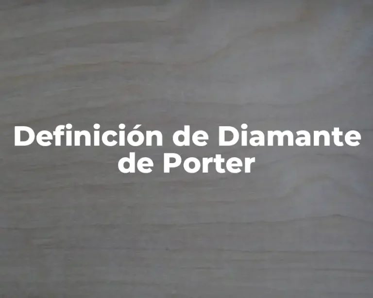 Definición de Diamante de Porter