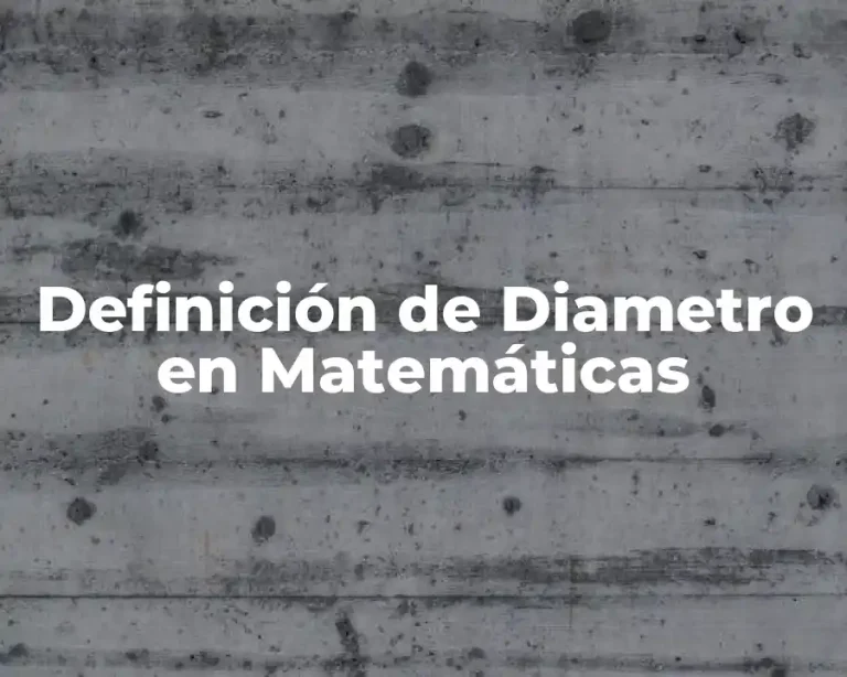 Definición de Diametro en Matemáticas