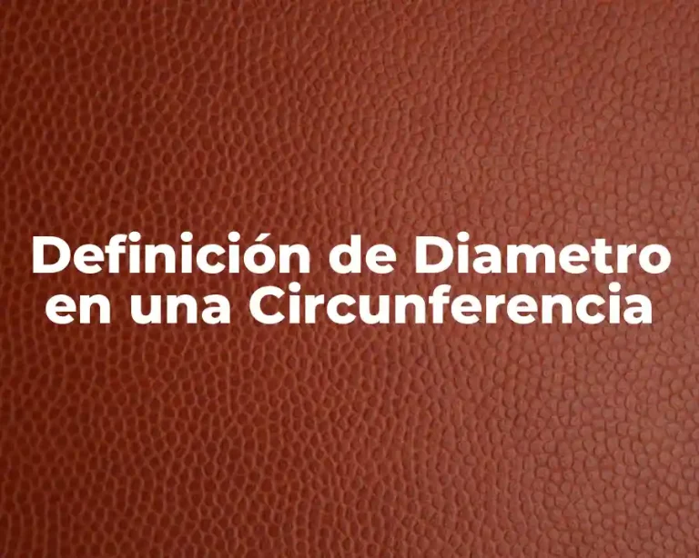 Definición de Diametro en una Circunferencia