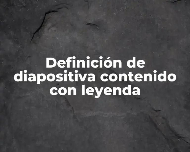 Definición de diapositiva contenido con leyenda