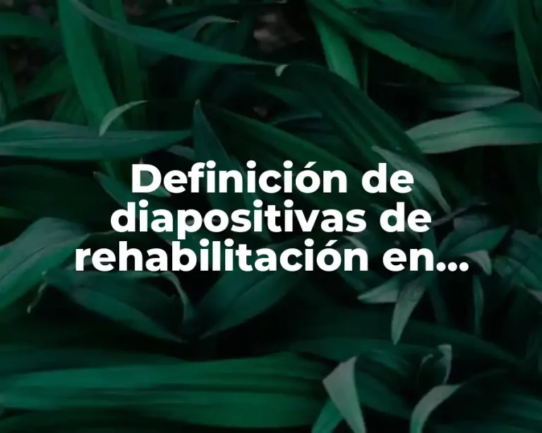 Definición de diapositivas de rehabilitación en pacientes crónicos