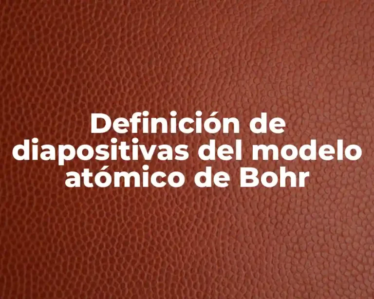 Definición de diapositivas del modelo atómico de Bohr