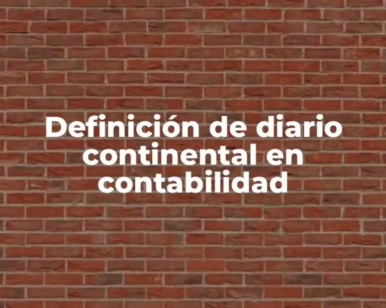 Definición de diario continental en contabilidad