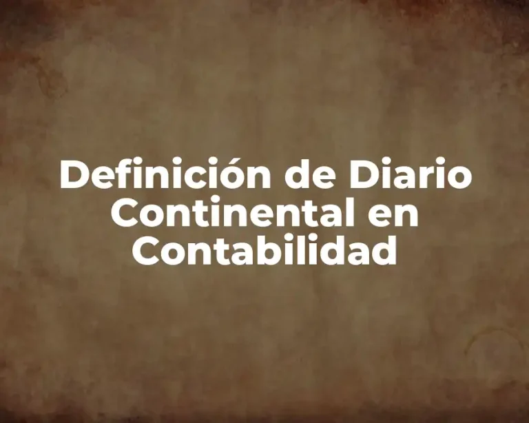 Definición de Diario Continental en Contabilidad