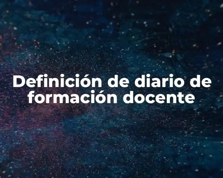 Definición de diario de formación docente