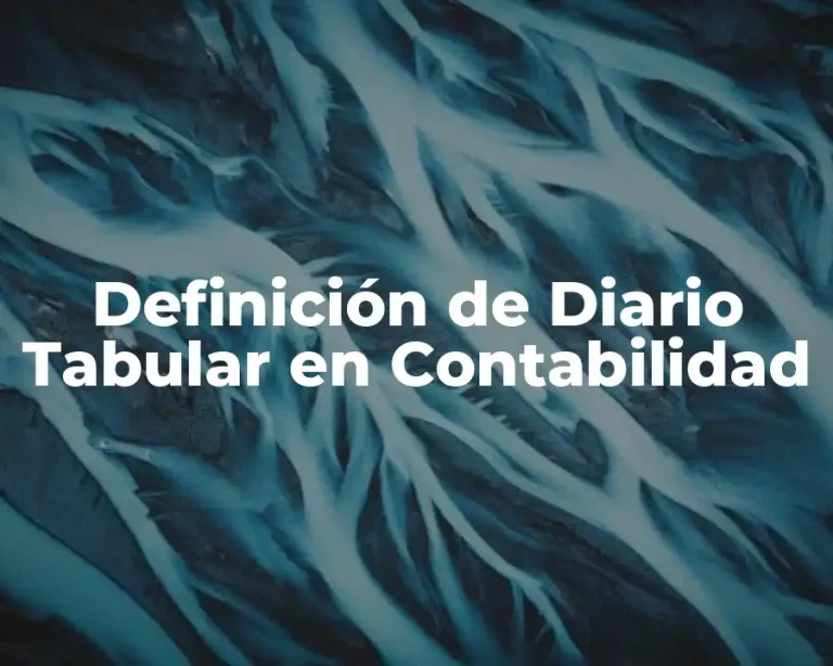 Definición de Diario Tabular en Contabilidad