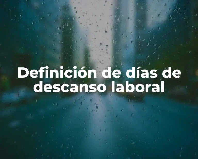 Definición de días de descanso laboral