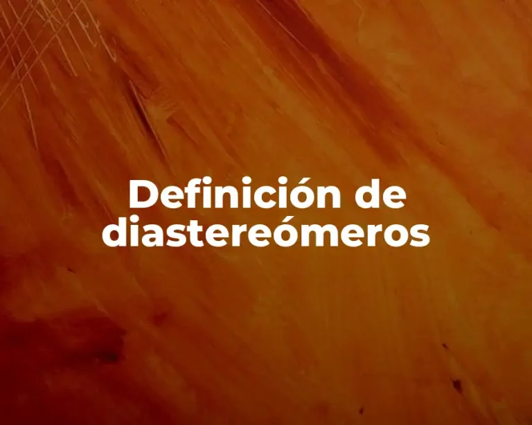 Definición de diastereómeros