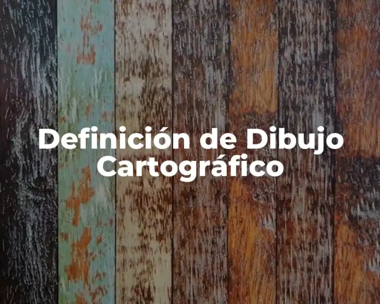 Definición de Dibujo Cartográfico