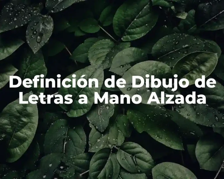Definición de Dibujo de Letras a Mano Alzada