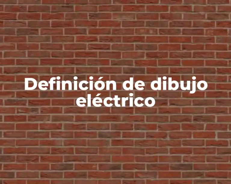 Definición de dibujo eléctrico