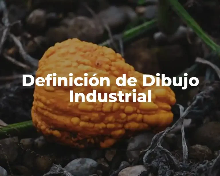 Definición de Dibujo Industrial