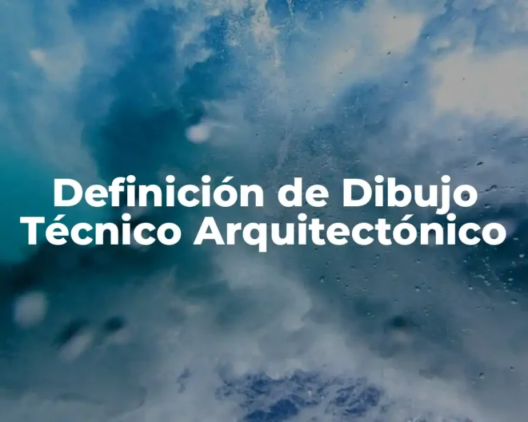 Definición de Dibujo Técnico Arquitectónico