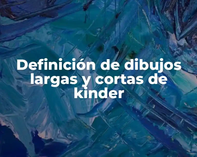 Definición de dibujos largas y cortas de kinder