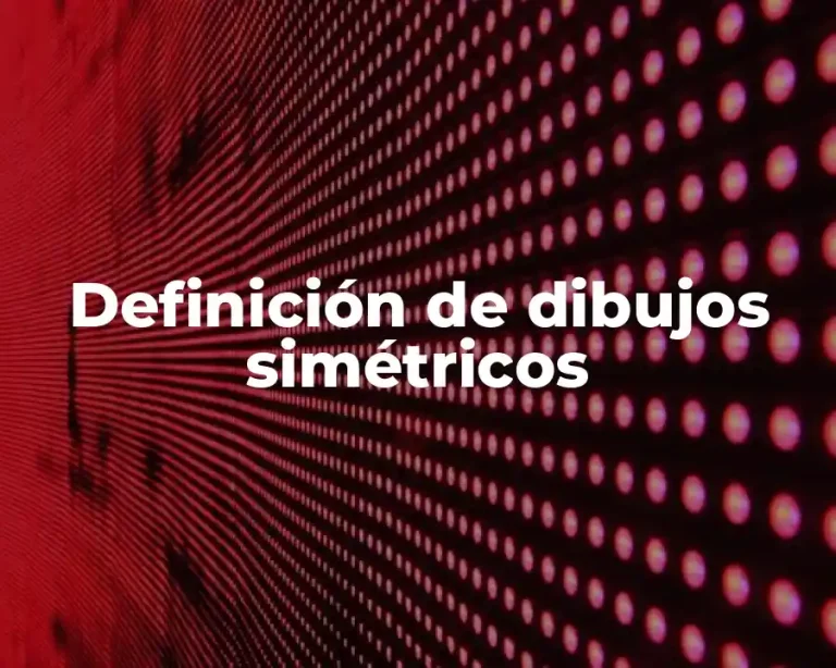 Definición de dibujos simétricos