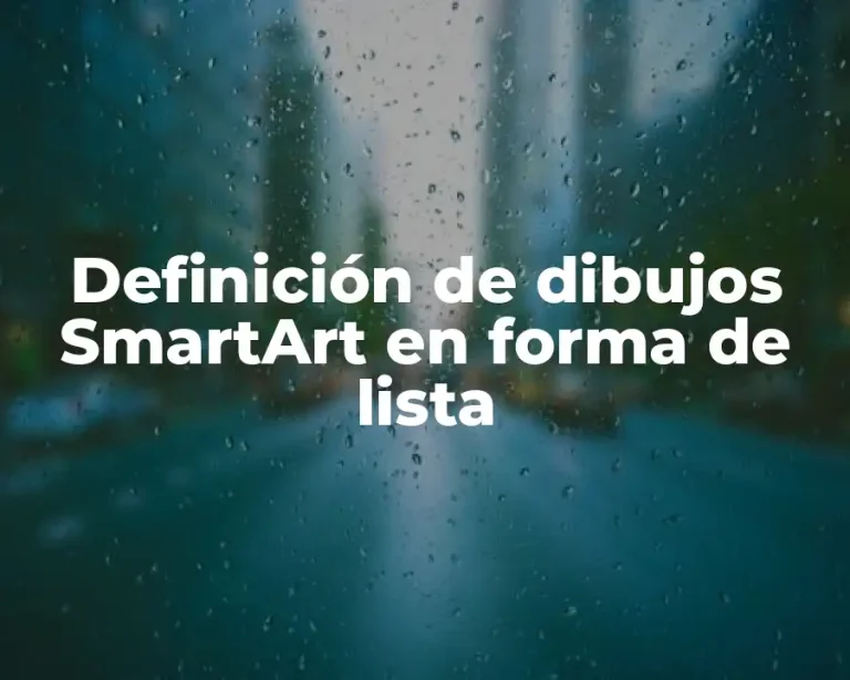 Definición de dibujos SmartArt en forma de lista
