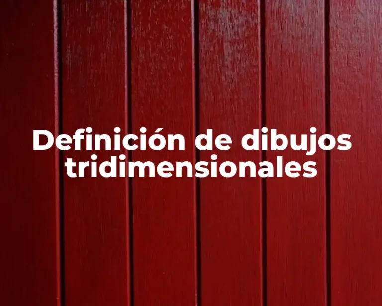 Definición de dibujos tridimensionales
