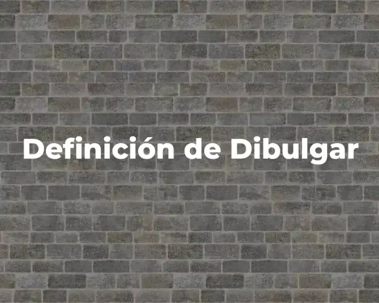 Definición de Dibulgar