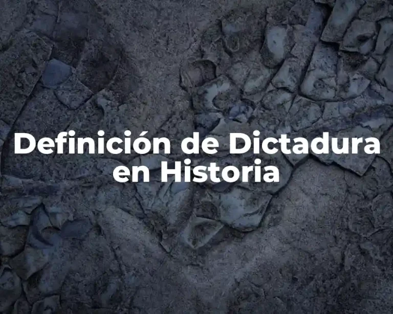 Definición de Dictadura en Historia