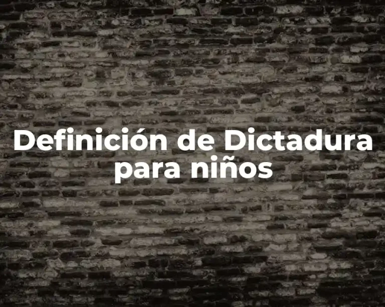Definición de Dictadura para niños