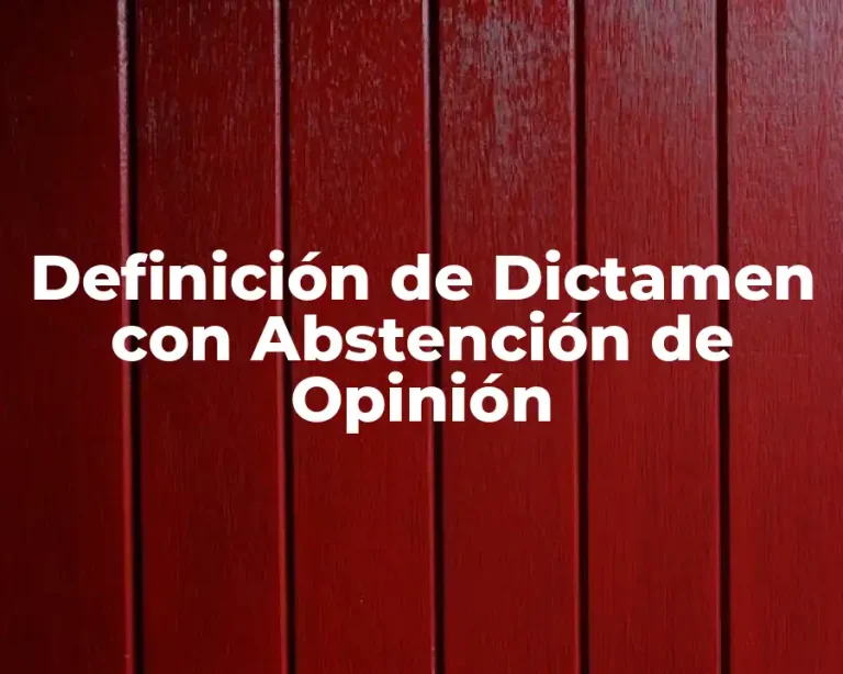 Definición de Dictamen con Abstención de Opinión