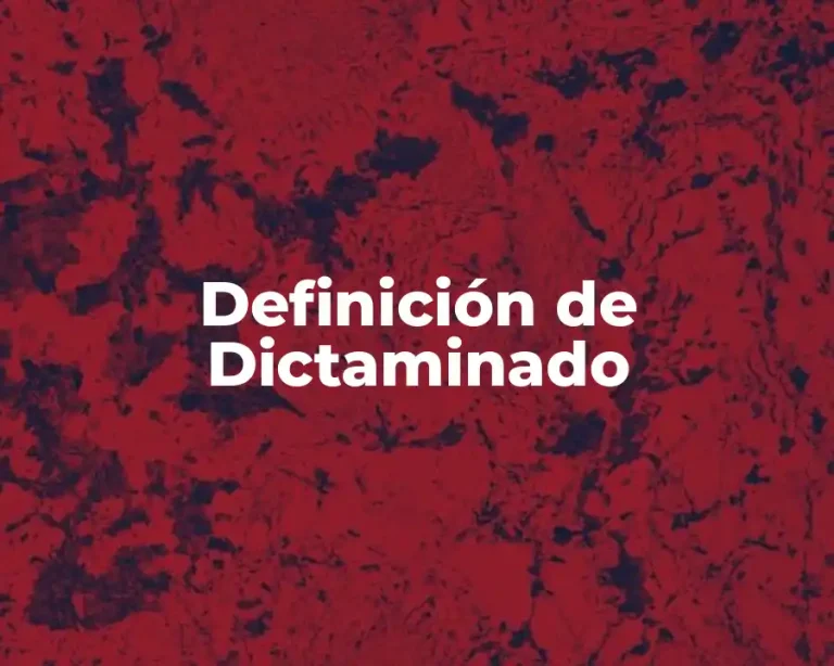 Definición de Dictaminado