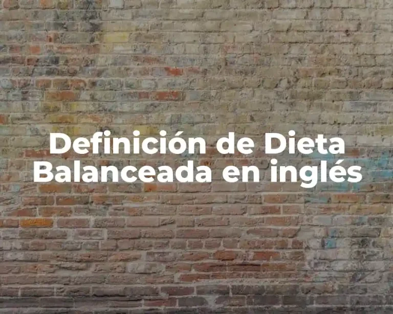 Definición de Dieta Balanceada en inglés