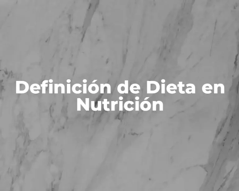 Definición de Dieta en Nutrición