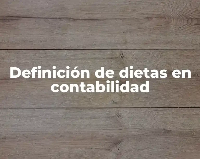 Definición de dietas en contabilidad
