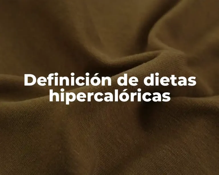 Definición de dietas hipercalóricas