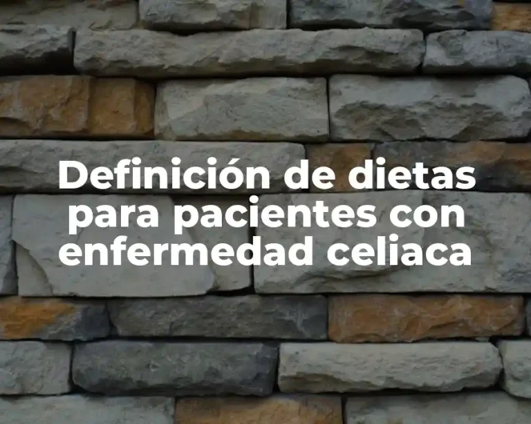 Definición de dietas para pacientes con enfermedad celiaca